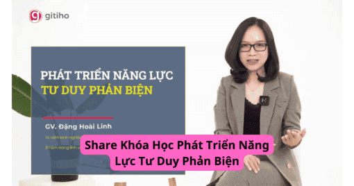 Share Khóa Học Phát Triển Năng Lực Tư Duy Phản Biện