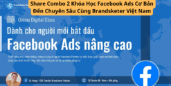 Share Combo 2 Khóa Học Facebook Ads Cơ Bản Đến Chuyên Sâu Cùng Brandsketer Việt Nam