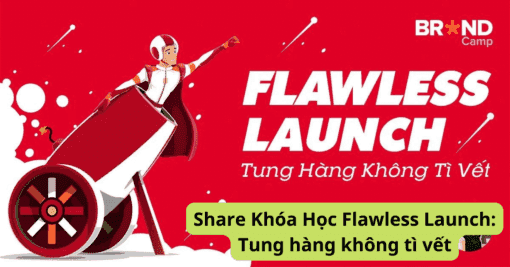 Share Khóa Học Flawless Launch Tung hàng không tì vết