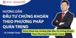 Share Khóa Học Hướng Dẫn Đầu Tư Chứng Khoán Theo Phương Pháp Quán Trend