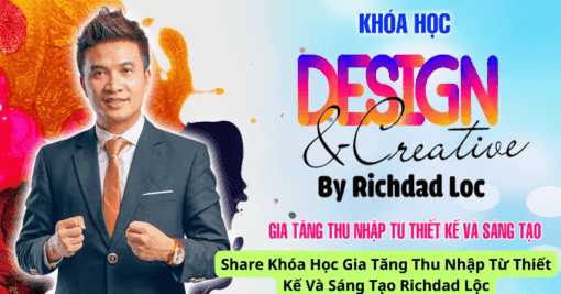 Share Khóa Học Gia Tăng Thu Nhập Từ Thiết Kế Và Sáng Tạo Richdad Lộc