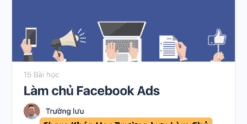 Share Khóa Học Trường Lưu Làm Chủ Facebook Ads Cho Người Mới Bắt Đầu 2023