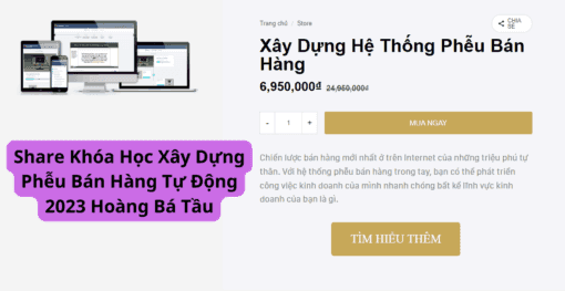 Share Khóa Học Xây Dựng Phễu Bán Hàng Tự Động 2023 Hoàng Bá Tầu
