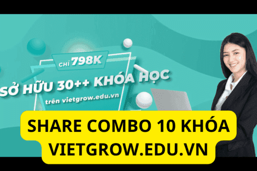 SHARE COMBO 10 KHÓA VIETGROW.EDU.VN