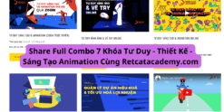 Share Full Combo 7 Khóa Tư Duy - Thiết Kế - Sáng Tạo Animation Cùng Retcatacademy.com