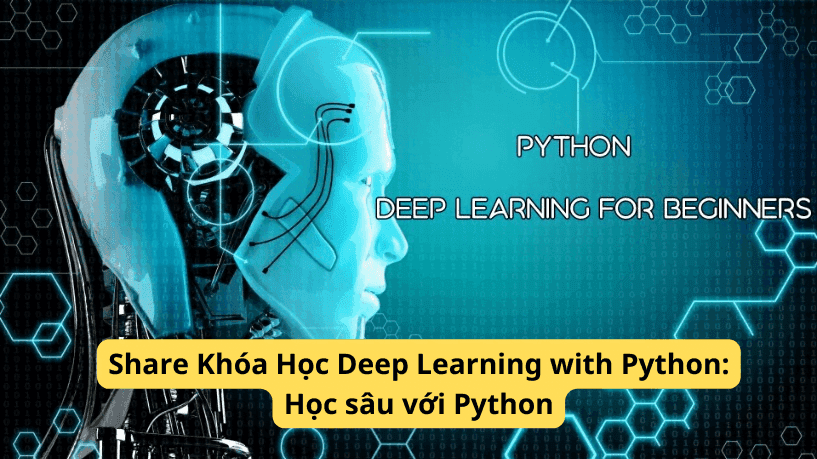 Share Khóa Học Deep Learning with Python: Học sâu với Python
