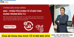 Chia Sẻ Khóa Học Kinh Tế Vĩ Mô MAI AFA