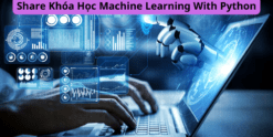 Share Khóa Học Machine Learning With Python