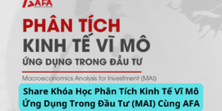 Share Khóa Học Phân Tích Kinh Tế Vĩ Mô Ứng Dụng Trong Đầu Tư (MAI) Cùng AFA