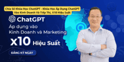 Chia Sẻ Khóa Học ChatGPT - Khóa Học Áp Dụng ChatGPT Vào Kinh Doanh Và Tiếp Thị, X10 Hiệu Suất