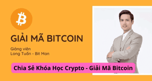 Chia Sẻ Khóa Học Crypto - Giải Mã Bitcoin