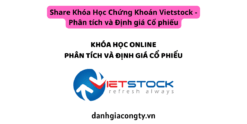 Share Khóa Học Chứng Khoán Vietstock - Phân tích và Định giá Cổ phiếu
