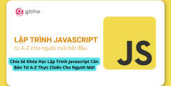 Chia Sẻ Khóa Học Lập Trình Javascript Căn Bản Từ A-Z Thực Chiến Cho Người Mới