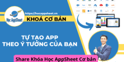 Share Khóa Học AppSheet Cơ bản