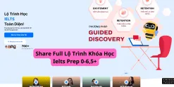 Share Full Lộ Trình Khóa Học Ielts Prep 0-6,5+