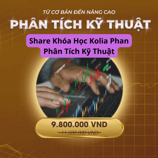 Share Khóa Học Kolia Phan Phân Tích Kỹ Thuật