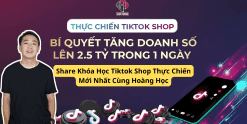 Share Khóa Học Tiktok Shop Thực Chiến Mới Nhất Cùng Hoàng Học