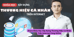 Share Khóa Học Xây Dựng Thương Hiệu Cá Nhân Trên Internet Cùng Gitiho