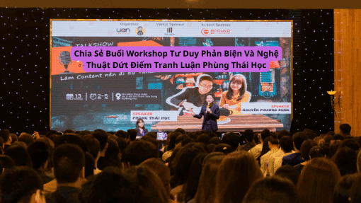 Chia Sẻ Buổi Workshop Tư Duy Phản Biện Và Nghệ Thuật Dứt Điểm Tranh Luận Phùng Thái Học
