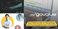 Share Khóa Học Đầu Tư Chứng Khoán Value Investing Masterclass Của Govalue