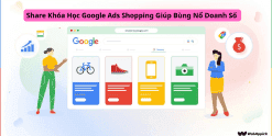 Share Khóa Học Google Ads Shopping Giúp Bùng Nổ Doanh Số