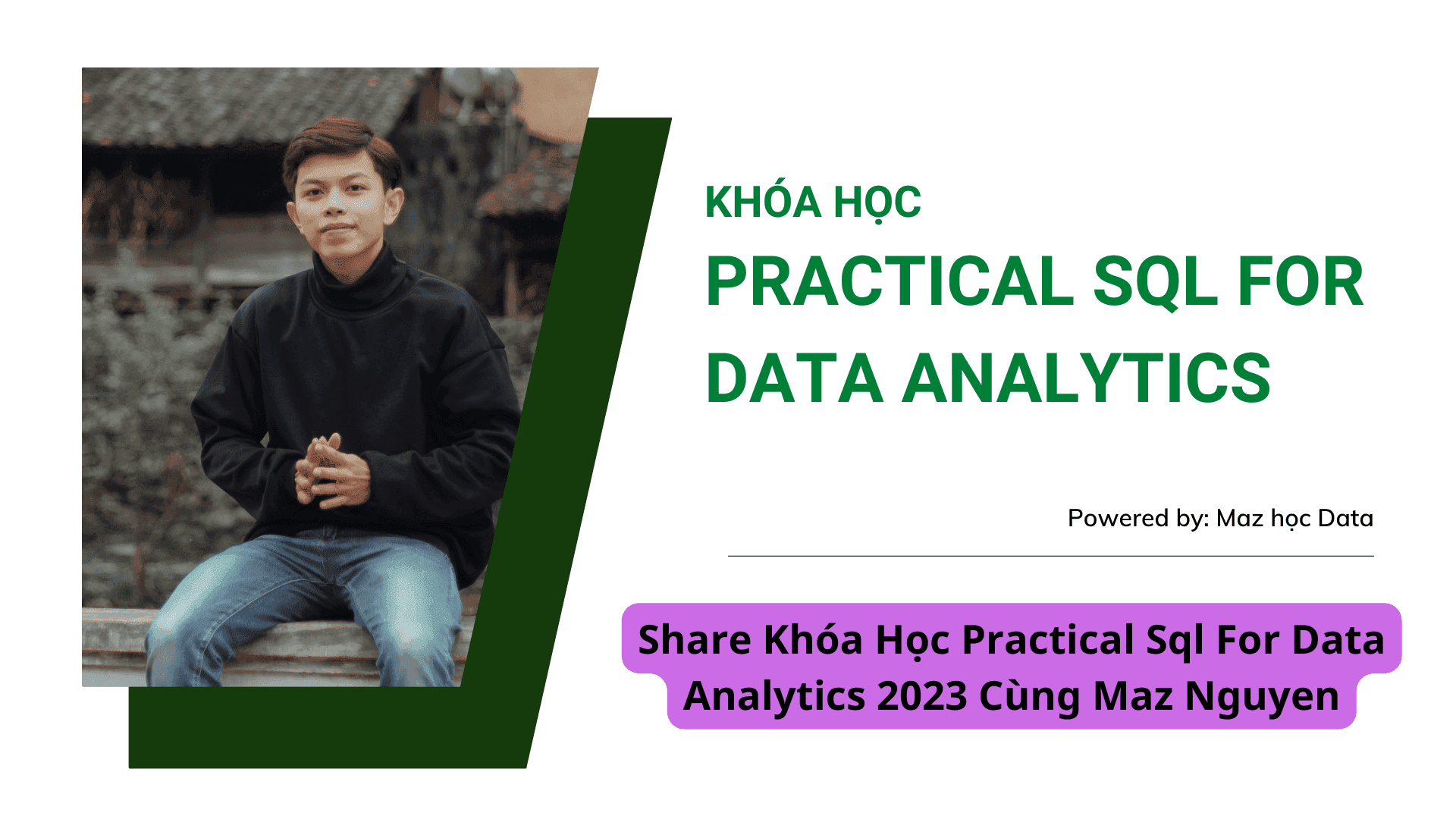 Share kh a h c practical sql for data analytics 2023 c ng maz nguyen