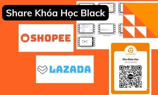 Khóa Học Black Shopee Lazada