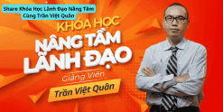 Share Khóa Học Lãnh Đạo Nâng Tầm Cùng Trần Việt Quân