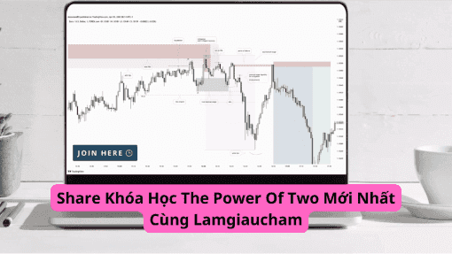 Share Khóa Học The Power Of Two Mới Nhất Cùng Lamgiaucham