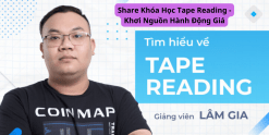 Share Khóa Học Tape Reading - Khơi Nguồn Hành Động Giá