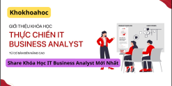 Share Khóa Học IT Business Analyst Mới Nhất