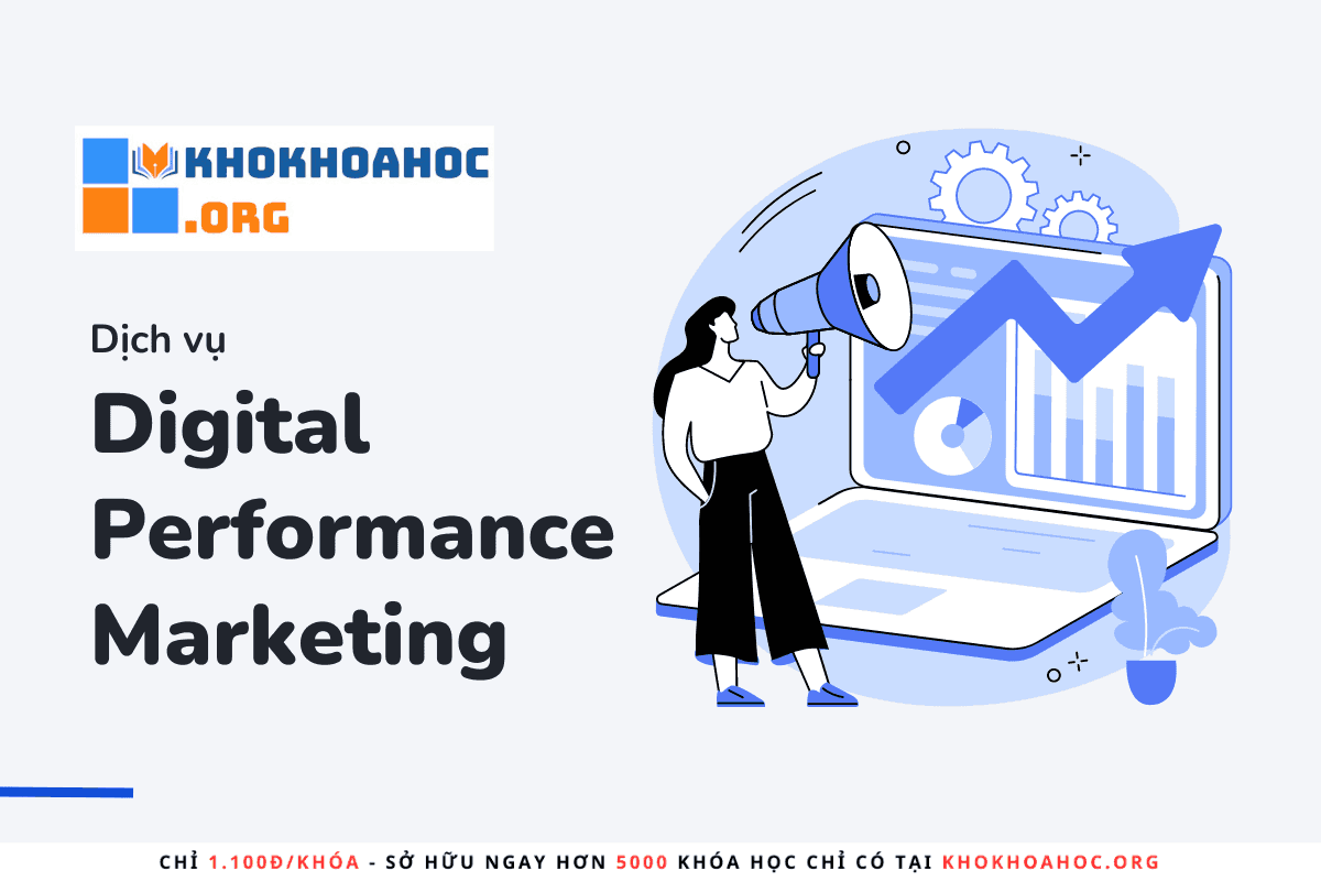 Digital Performance Mang Đến Cho Bạn Điều Gì!
