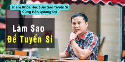 Share Khóa Học Siêu Sao Tuyển Sỉ Cùng Hán Quang Dự