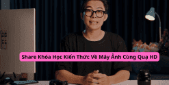Share Khóa Học Kiến Thức Về Máy Ảnh Cùng Quạ HD