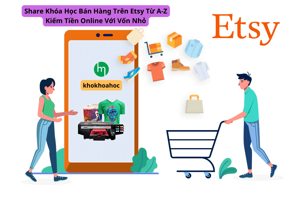 Share Khóa Học Bán Hàng Trên Etsy Từ A-Z Kiếm Tiền Online Với Vốn Nhỏ