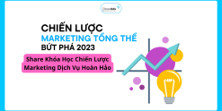 Share Khóa Học Chiến Lược Marketing Dịch Vụ Hoàn Hảo