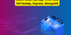 Share Khóa Học Lập Trình Web Với Nodejs, Express, MongoDB