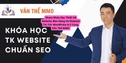 Share Khóa Học Thiết Kế Website Bán Hàng Và Website Tin Tức WordPress A-Z Cùng Văn Thế MMO