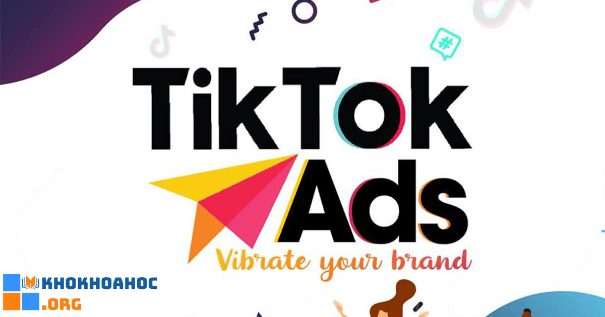 Hướng dẫn khởi chạy chiến dịch quảng cáo TikTok Ads đầu tiên
