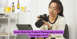 Share Khóa Học Product Photography Starter Cùng Ngân Hà Lê