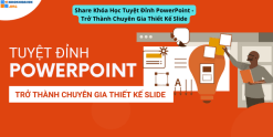 Share Khóa Học Tuyệt Đỉnh PowerPoint - Trở Thành Chuyên Gia Thiết Kế Slide