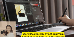 Share Khóa Học Hậu Kỳ Ảnh Sản Phẩm Nâng Cao Cùng NganHaLe Photography