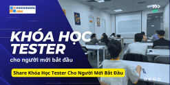 Share Khóa Học Tester Cho Người Mới Bắt Đầu