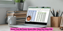 Share Trọn Bộ Power Query Nền Tảng Cho Công Việc Báo Cáo Dữ Liệu Cùng Nguyễn Đức Thanh