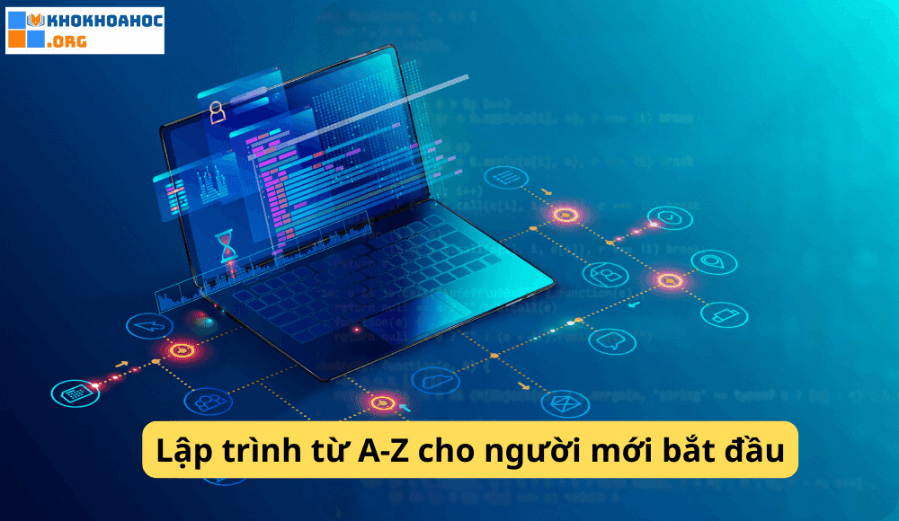 Lập trình từ A-Z cho người mới bắt đầu