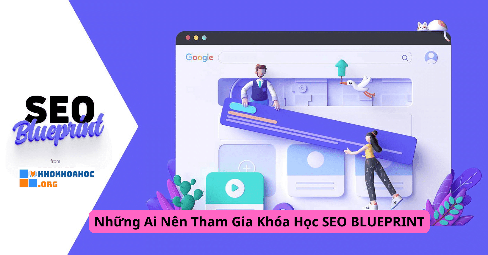 Những Ai Nên Tham Gia Khóa Học SEO BLUEPRINT