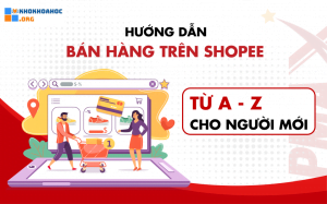 Bán hàng online trên Shopee từ A-Z