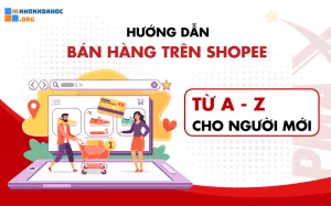 Bán hàng online trên Shopee từ A-Z