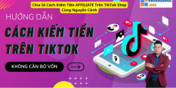 Chia Sẻ Cách Kiếm Tiền AFFILIATE Trên TikTok Shop Cùng Nguyễn Cảnh