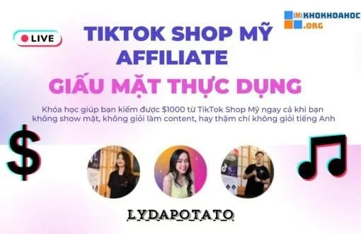 Share Khóa Học TikTok Shop Mỹ Affiliate Giấu Mặt Thực Dụng 2024 Cùng Lydapotato
